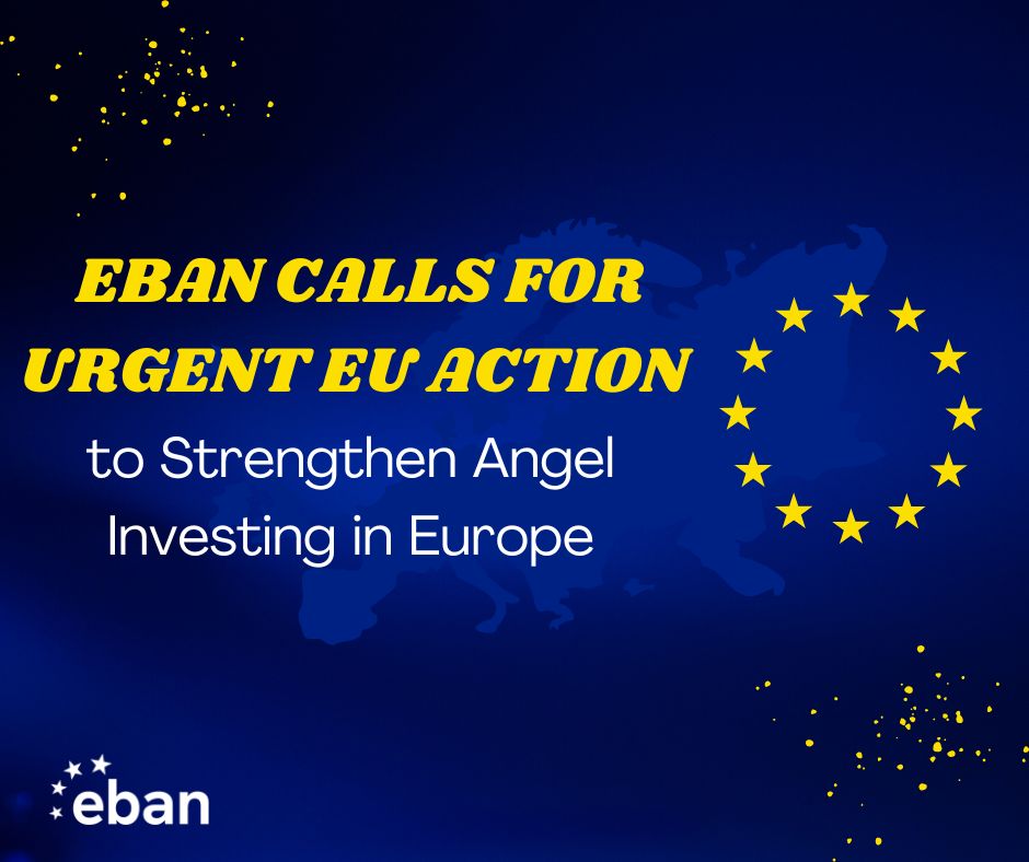 EBAN Calls for Urgent EU Action to Strengthen Angel Investing in Europe