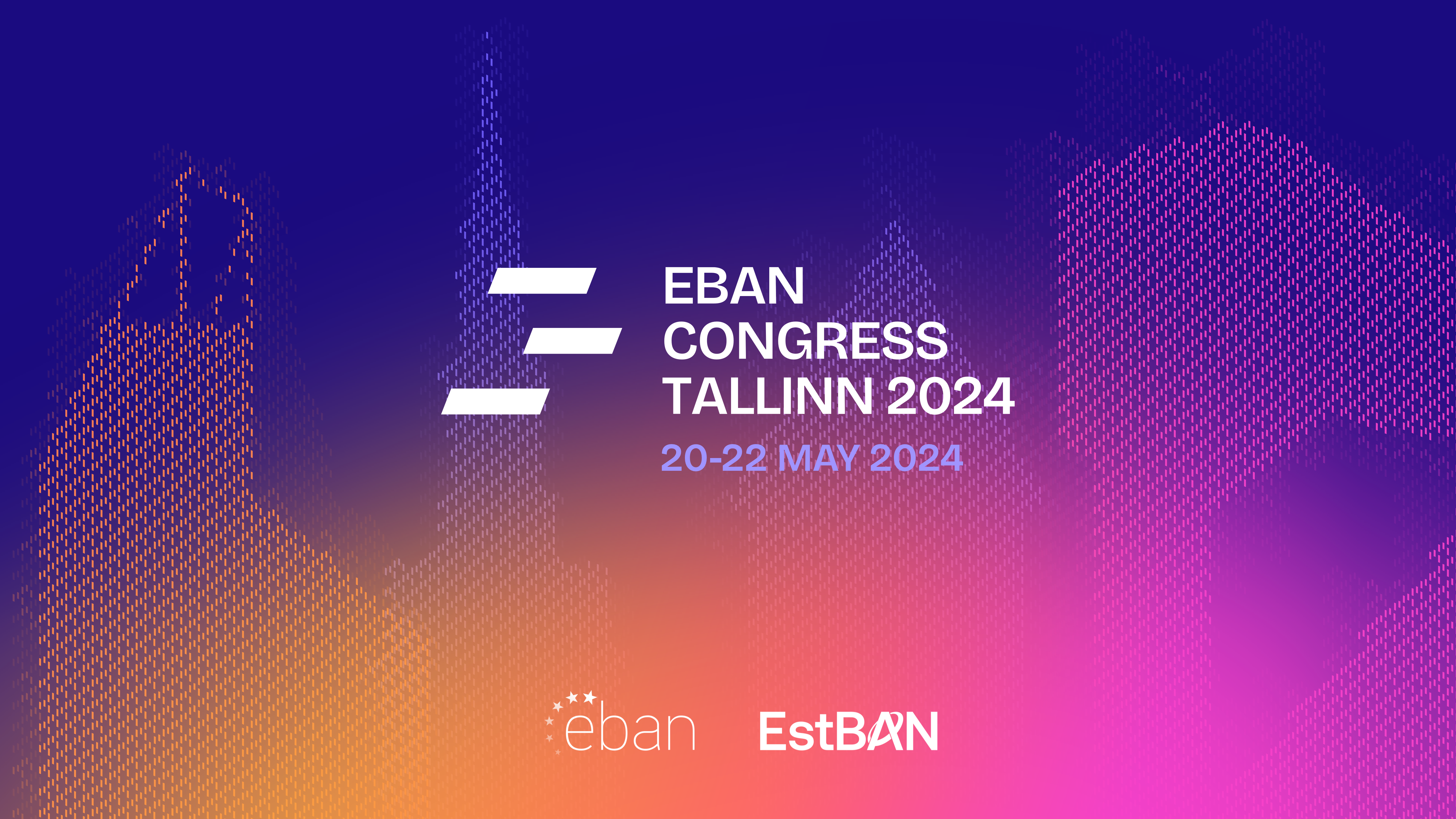 Press Release:  EBAN Congress Tallinn in 20-22 May 2024