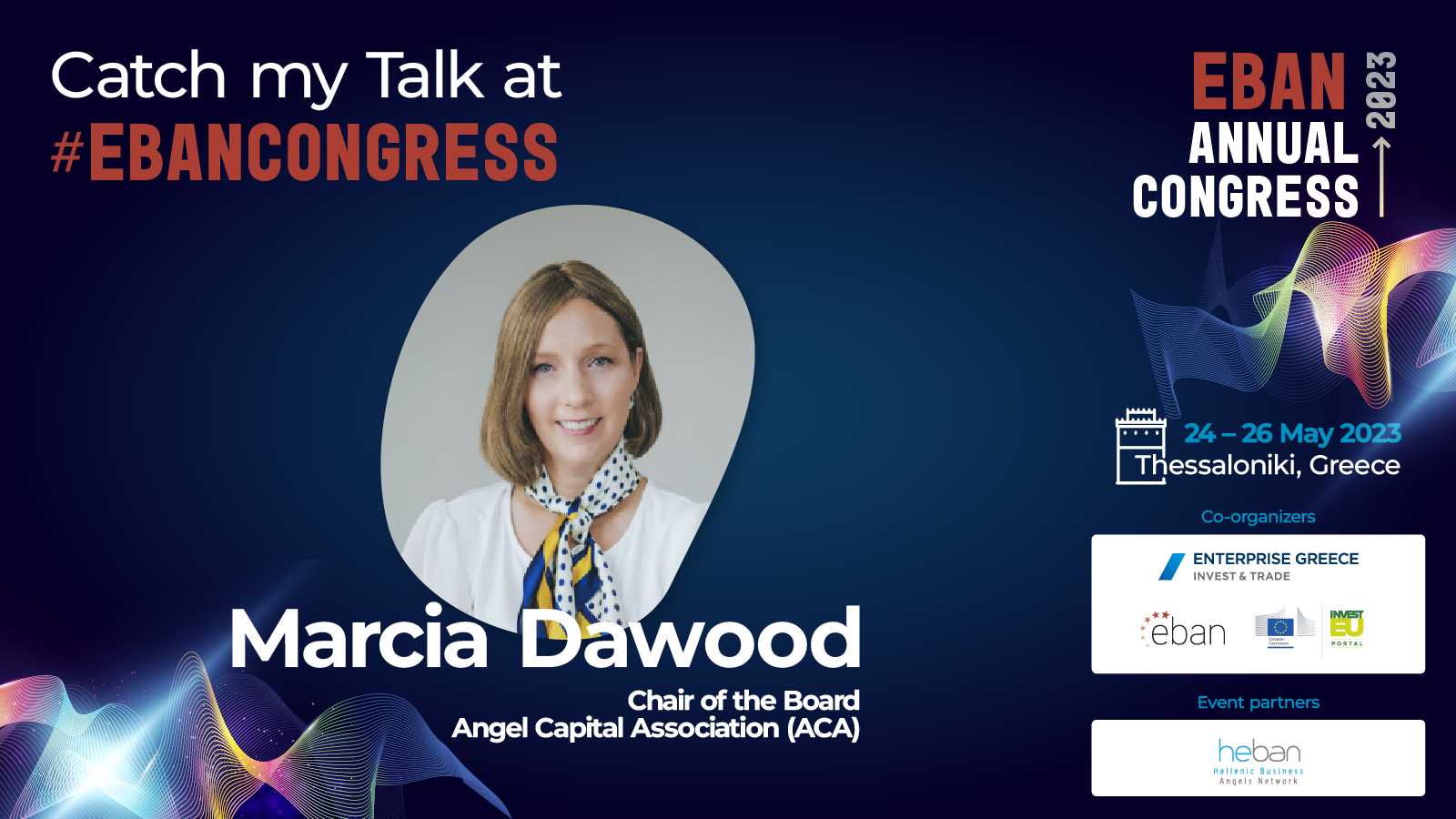 Interview with Marcia Dawood, Keynote Speaker at the EBAN Annual Congress 2023 (Part II)