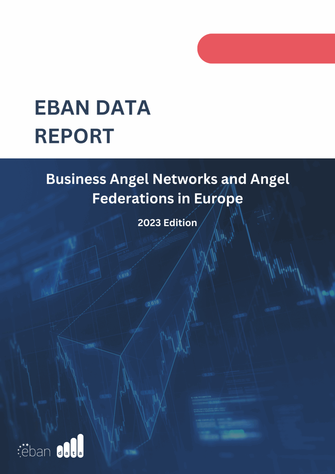 EBAN Data Report: Business Angel Networks and Angel Federations in Europe 2023