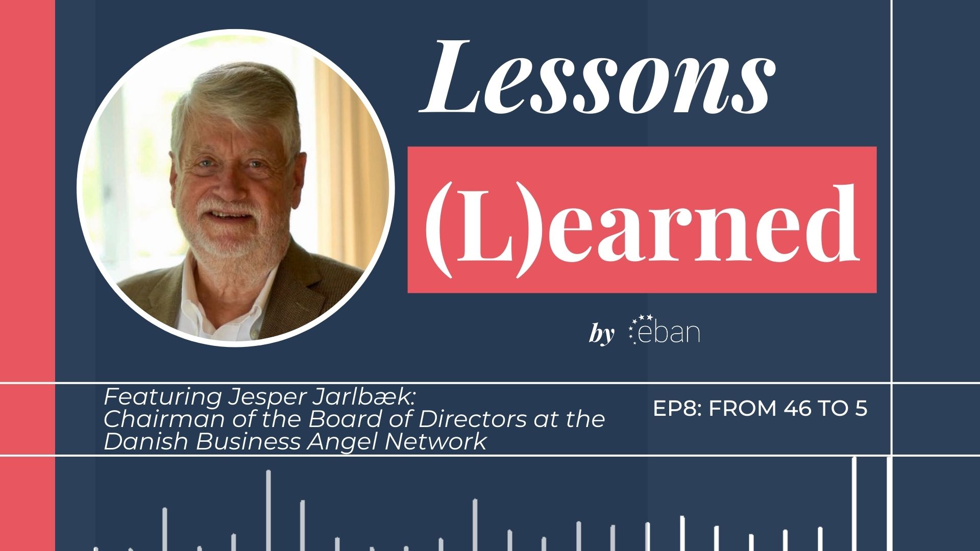 Lessons Learned episode 8: featuring Jesper Jarlbæk